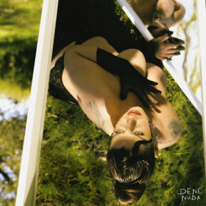 Dene的专辑Nuda (Explicit)