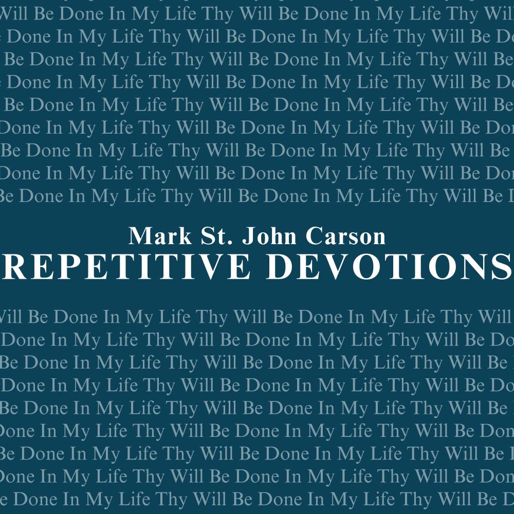 Repetitive Devotions Thy Will Be Done In My Life