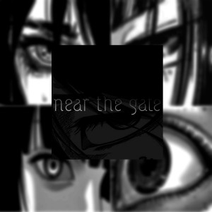 Listen to Near the Gate song with lyrics from sh0usha