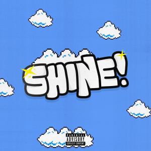 Listen to Shine! (Explicit) song with lyrics from LaFlame Shawty