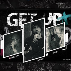 Alamaa的專輯Get Up (feat. Alamaa & SADDI) (Explicit)
