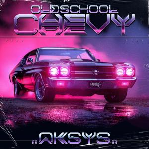 AKSYS的專輯Oldschool Chevy