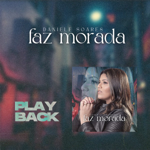 Listen to Faz Morada (Playback / Um Tom Abaixo) song with lyrics from Daniele Soares