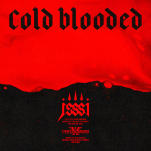 收聽Jessi的Cold Blooded歌詞歌曲