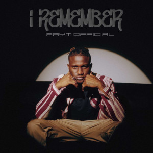 Faym Official的專輯I Remember (Explicit)