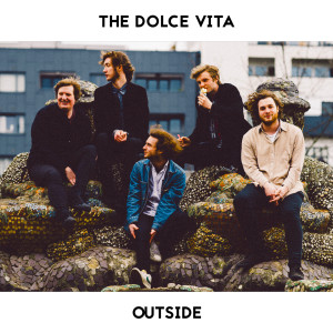 收聽The Dolce Vita的Outside歌詞歌曲