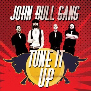 John Bull Gang的專輯Tune It Up