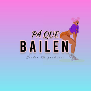 Luda的專輯Pá Que Bailen (Explicit)
