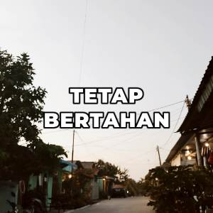 Album Tetap Bertahan (Explicit) from Andikaa Saputraa
