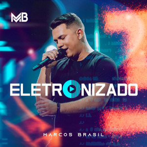 Marcos Brasil的專輯Eletronizado, Vol. 01