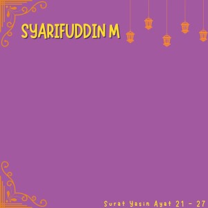 Dengarkan Surat Yasin Ayat 21 - 27 lagu dari Syarifuddin M dengan lirik