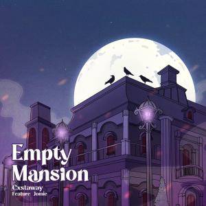 收聽Cxstaway的Empty Mansion (feat. Jomie)歌詞歌曲