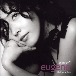 Album My True Style... oleh Eugene