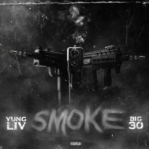 Album Smoke (feat. BIG30) (Explicit) oleh YungLiV