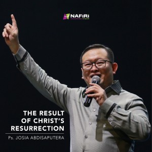 Album The Result Of Christ's Resurrection from Pdt. Josia Abdisaputera