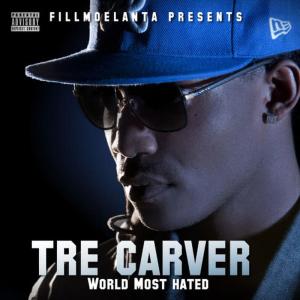 Tre Carver的專輯Worlds Most Hated