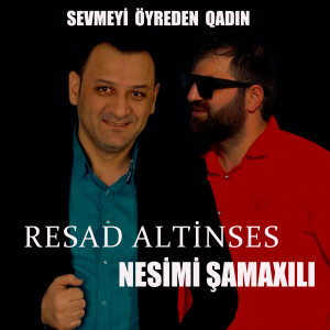 Listen to Sevmeyi Öyreden Qadın song with lyrics from Nesimi Samaxili
