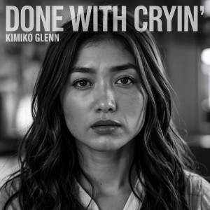 ดาวน์โหลดและฟังเพลง Done with cryin' พร้อมเนื้อเพลงจาก Kimiko Glenn