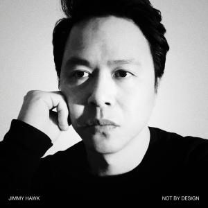 Jimmy Hawk的專輯Not By Design