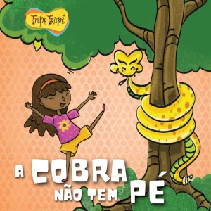 A Cobra Não Tem Pé dari Trupe Trupé