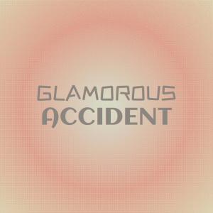 Various Artists的專輯Glamorous Accident