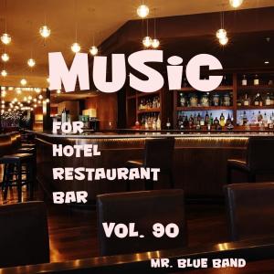 Music For Hotel, Restaurant, Bar, Vol. 90