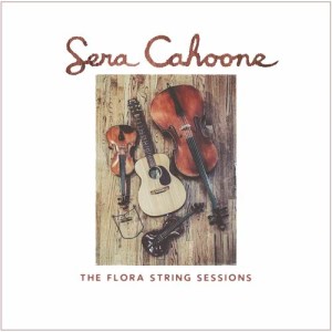 อัลบัม The Flora String Sessions ศิลปิน Sera Cahoone