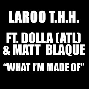 Laroo T.H.H.的專輯What I'm Made Of - Single