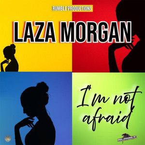 อัลบัม I'm not Afraid ศิลปิน Laza Morgan