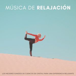 Album Música De Relajación: Los Mejores Sonidos De Cuencos De Cristal Para Una Experiencia Relajante from Lista de reproducción de música de meditación