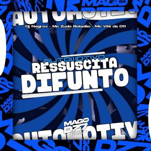 MC Zudo Boladão的專輯Automotivo Ressuscita Difunto (Explicit)
