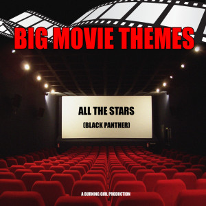 ดาวน์โหลดและฟังเพลง All The Stars (From "Black Panther") พร้อมเนื้อเพลงจาก Big Movie Themes