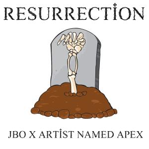 JBo的專輯Resurrection (feat. Artist Named Apex) (Explicit)