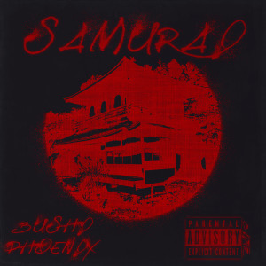 Album Samurai (feat. Phoenix) from Bushi