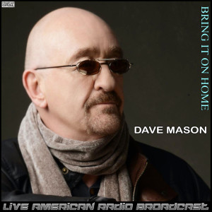 Album Bring It On Home (Live) from Dave Mason