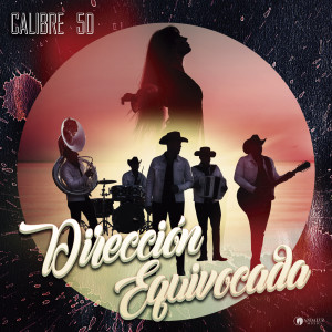 อัลบัม Dirección Equivocada ศิลปิน Calibre 50