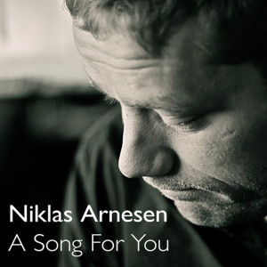 收聽Niklas Arnesen的A Song for You歌詞歌曲