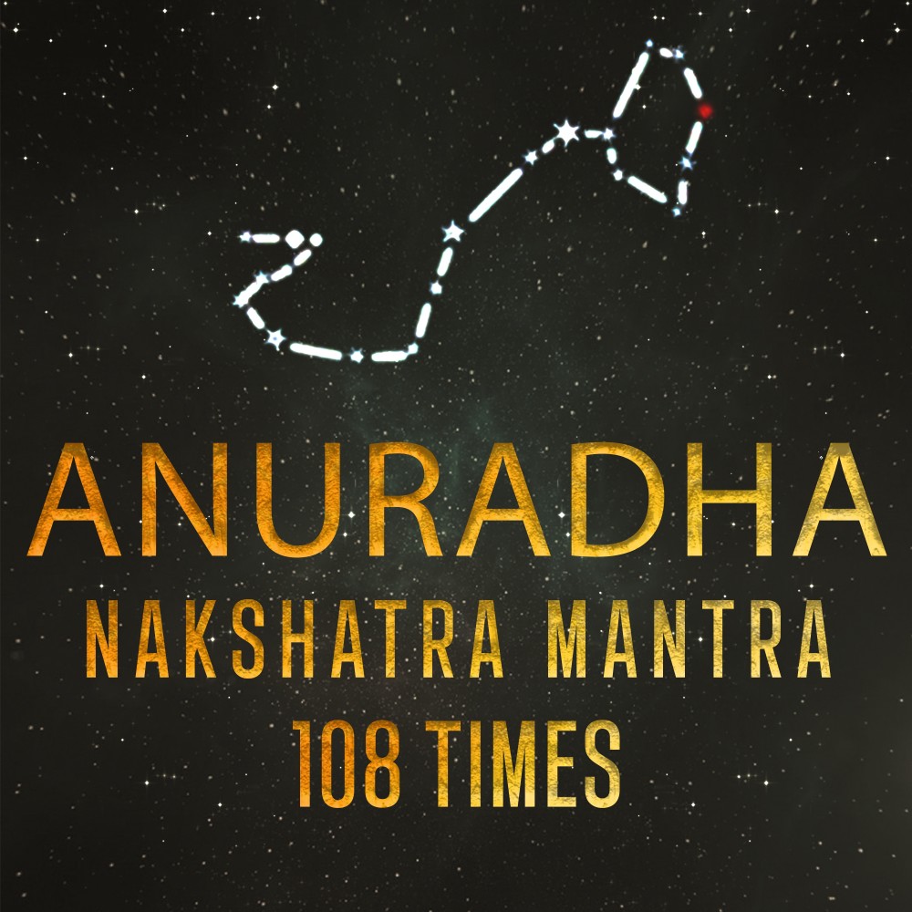 Anuradha-Nakshatra-Mantra 108 Times