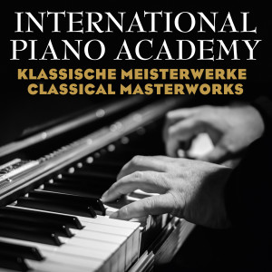 อัลบัม Classical Masterworks ศิลปิน International Piano Academy