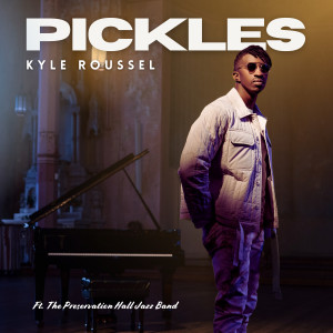 Kyle Roussel的專輯Pickles