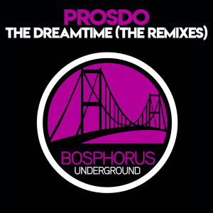 Prosdo的專輯The Dreamtime The Remixes