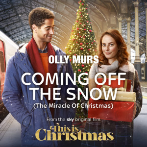 อัลบัม Coming Off The Snow (The Miracle Of Christmas) (From The Sky Original Film "This Is Christmas") ศิลปิน Olly Murs