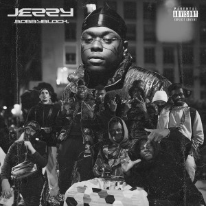 ดาวน์โหลดและฟังเพลง Jezzy (Explicit) พร้อมเนื้อเพลงจาก Bobbyblock