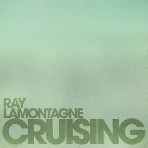 Ray LaMontagne的專輯Cruising