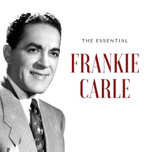 Frankie Carle - The Essential dari Frankie Carle
