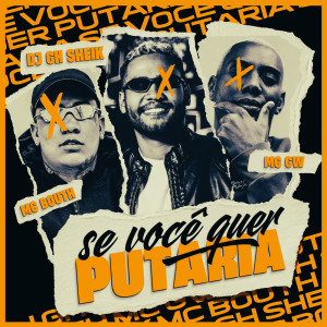 Album Se Voce Quer Putaria (Explicit) from DJ GH Sheik