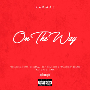 收聽Karmal的On the Way (Explicit)歌詞歌曲