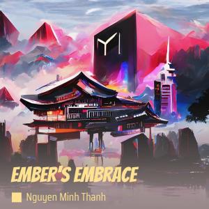 Dengarkan Ember's Embrace lagu dari Nguyen Minh Thanh dengan lirik