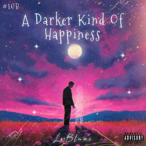 LeBlanc的專輯A Darker Kind of HAPPINESS (Explicit)