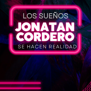 Listen to Los Sueños Se Hacen Realidad song with lyrics from Jonatan Cordero